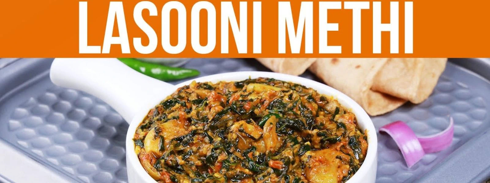 Lasooni Methi: A Flavorful Garlic and Fenugreek Delight