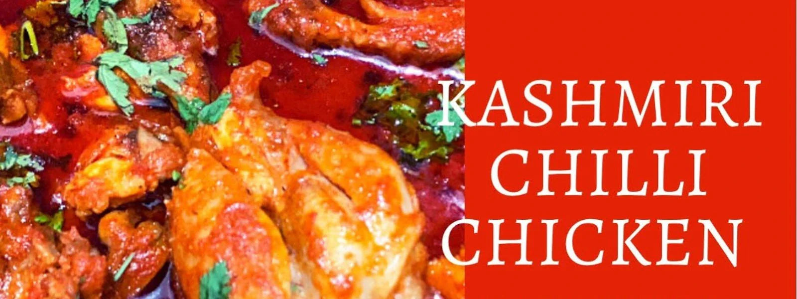 Kashmiri Chilli Chicken: A Flavorful, Aromatic Delight with Kashmiri Spices