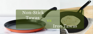 Non-Stick Tawas vs. Iron Tawas: Pros and Cons in 2025