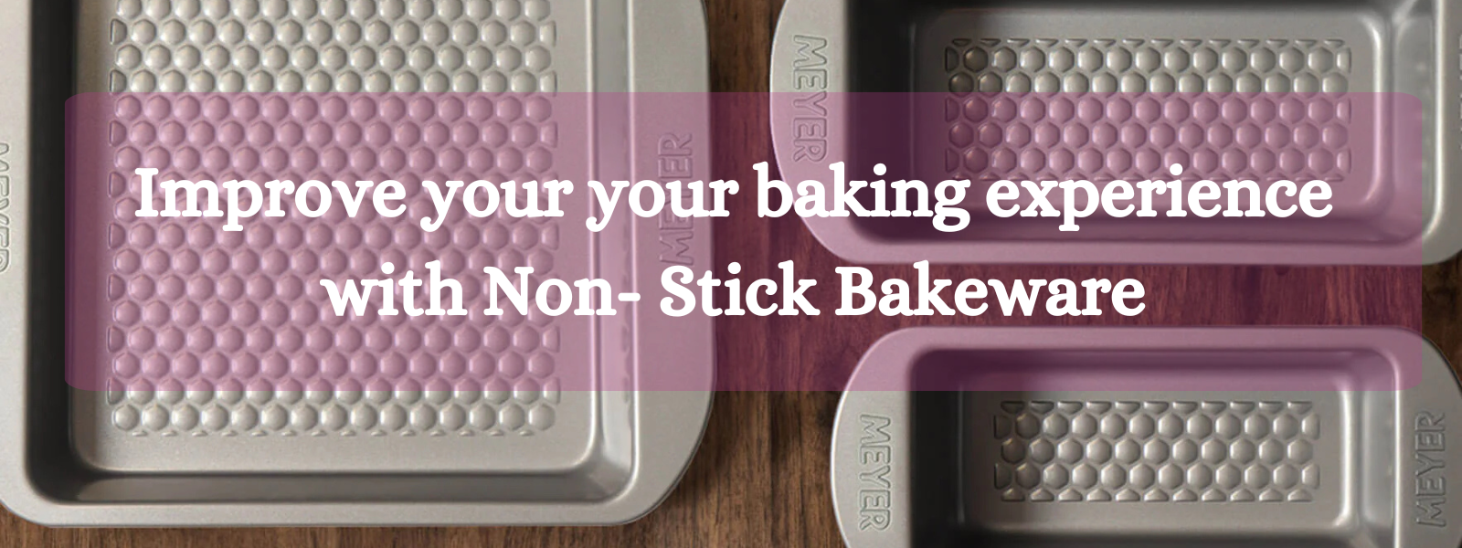 Achieving Perfect Bakes: Benefits of Using Quality Non-Stick Bakeware