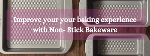 Achieving Perfect Bakes: Benefits of Using Quality Non-Stick Bakeware