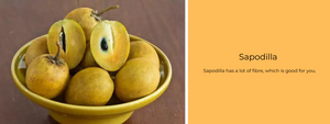 Sapodilla – Health Benefits, Uses and Important Facts