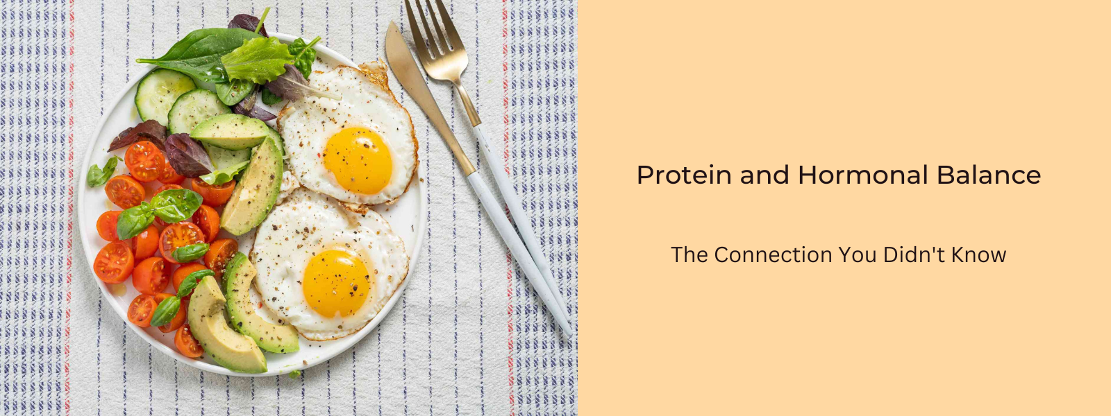 Protein and Hormonal Balance: The Connection You Didn't Know