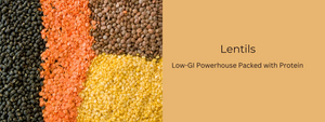 Lentils: Low-GI Powerhouse Packed with Protein