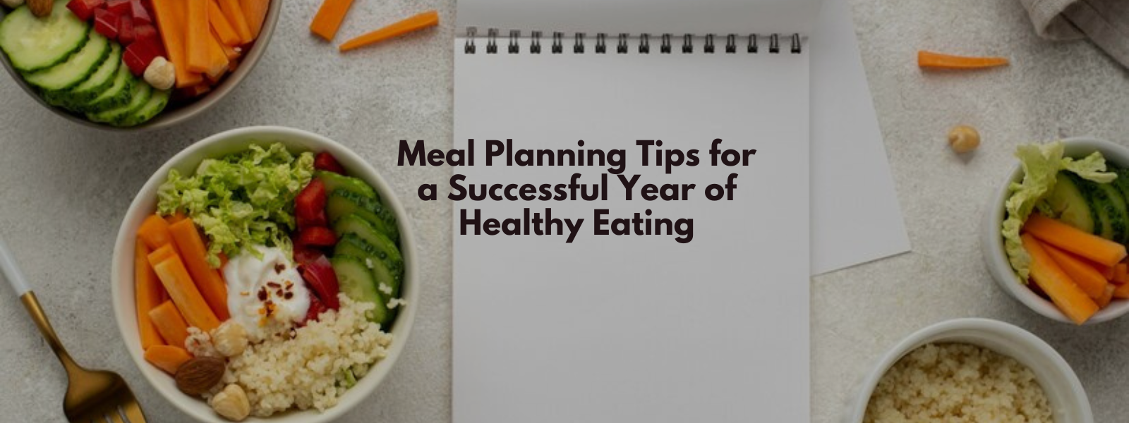 Meal Planning Tips for a Successful Year of Healthy Eating