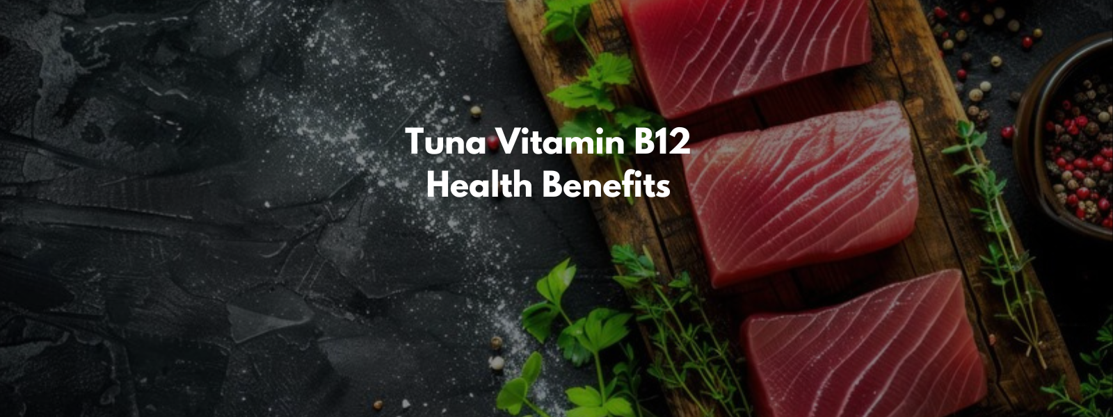 Tuna Vitamin B12 Health Benefits