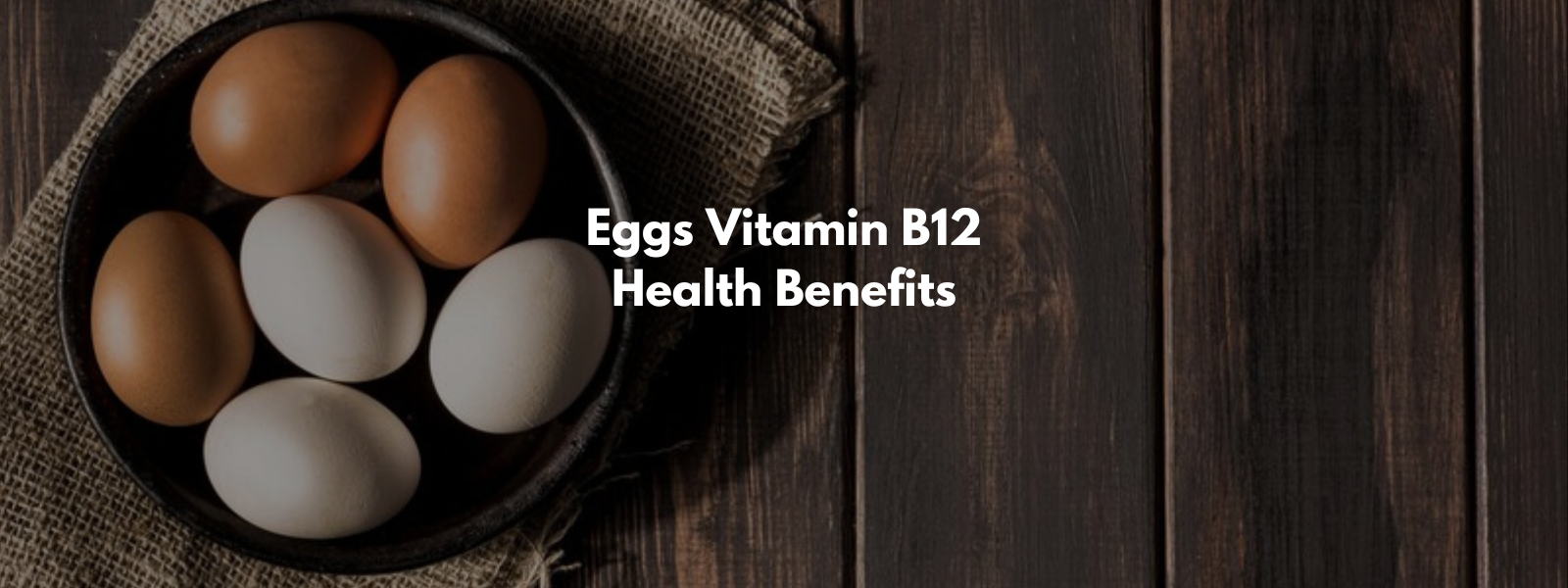 Eggs Vitamin B12 Health Benefits