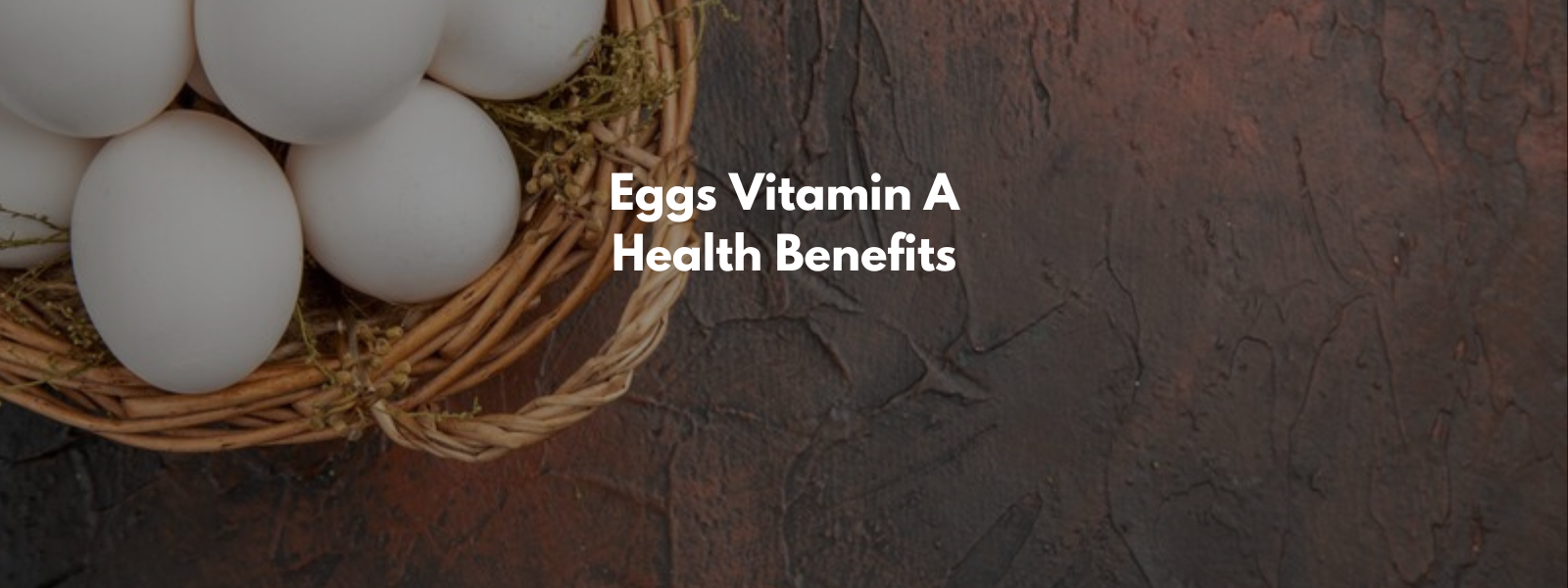 Eggs Vitamin A Health Benefits