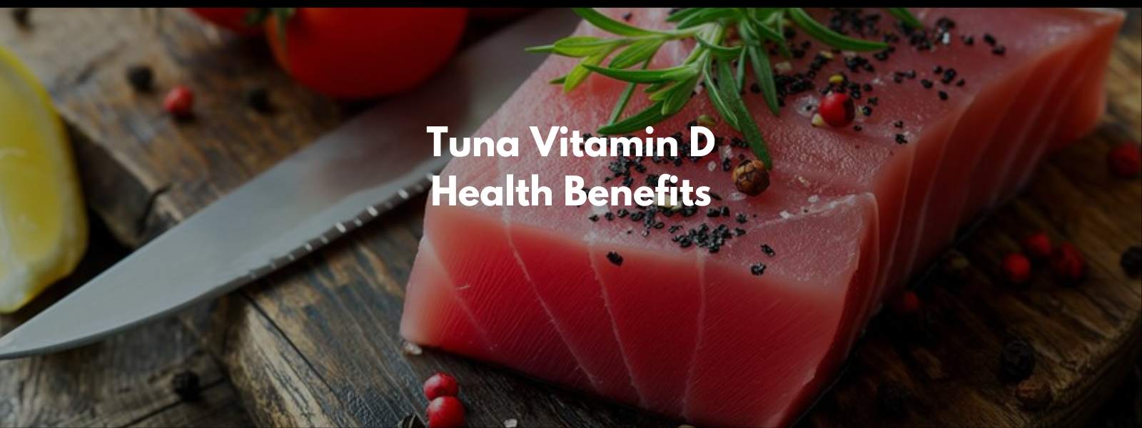 Tuna Vitamin D Health Benefits