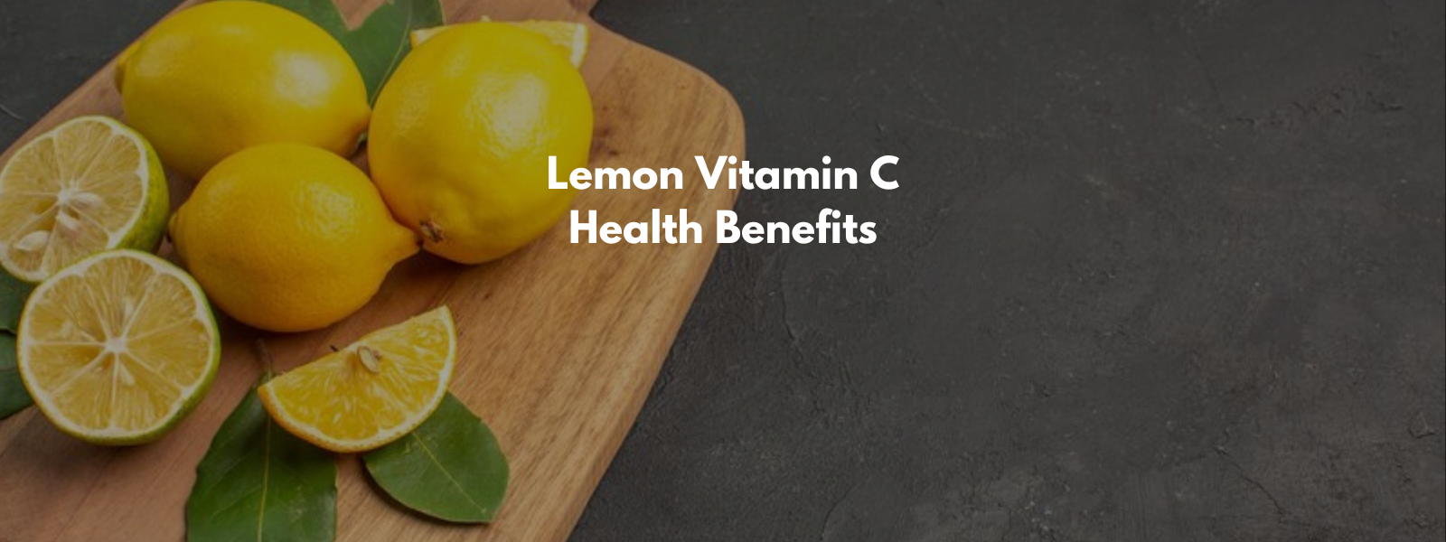 Lemon Vitamin C Health Benefits