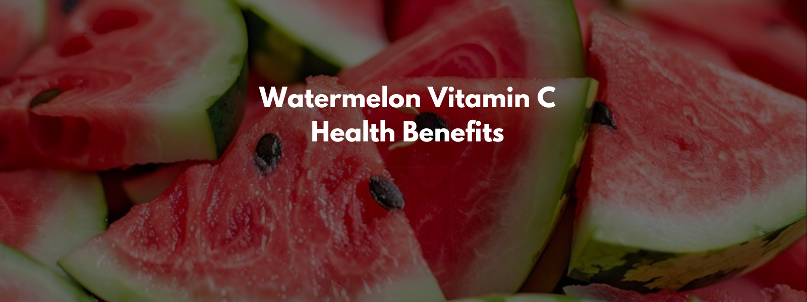 Watermelon Vitamin C Health Benefits