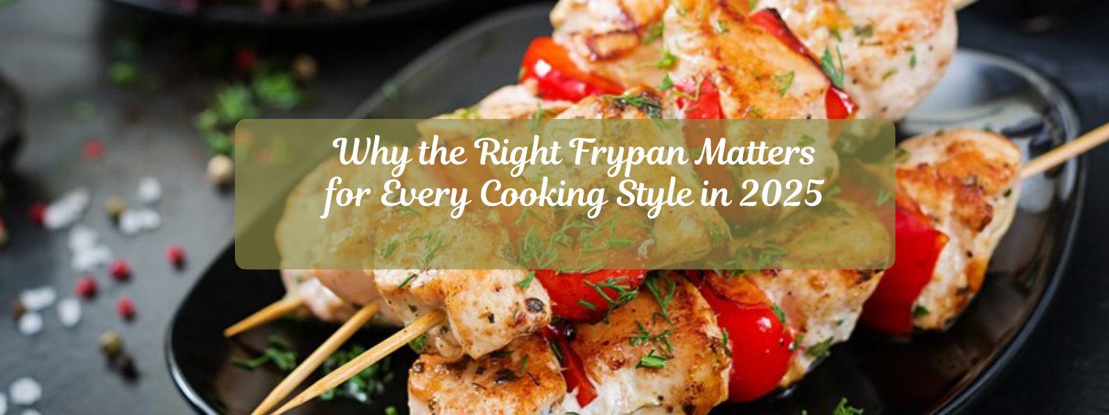 Why the Right Frypan Matters for Every Cooking Style in 2025