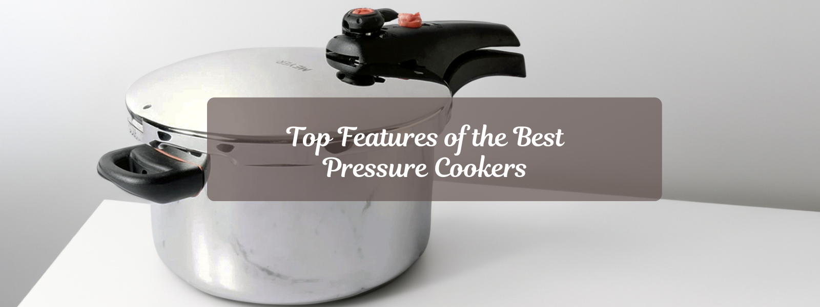 Top Features of the Best Pressure Cookers